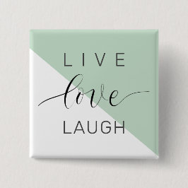 Live-Liebe Lächeln positive Motivation Mint Zitat Button