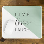 Live-Liebe Lächeln positive Motivation Mint Zitat Mousepad<br><div class="desc">Live-Liebe Lächeln positive Motivation Mint Zitat</div>