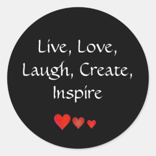 Live, Liebe, Lachen, schaffen Sie, inspirieren Sie Runder Aufkleber
