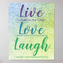 Live Liebe Laugh Blue Green Glitzer Script Poster