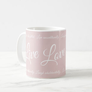 Live Liebe Laugh Elegantes Weiß Skript Soft Pink Kaffeetasse