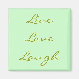 Live Liebe Laugh Magnet