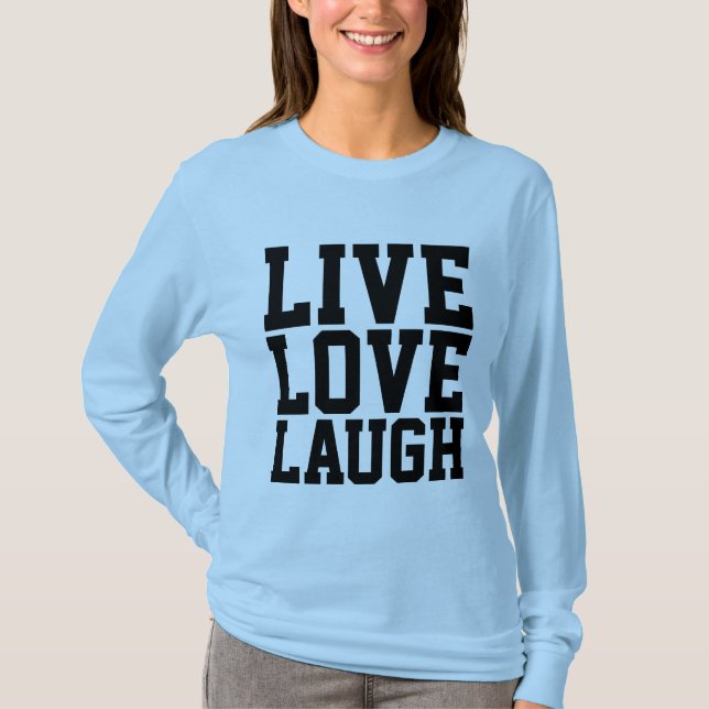 LIVE LIEBE LAUGH Motivierend Damen T - Shirt (Vorderseite)