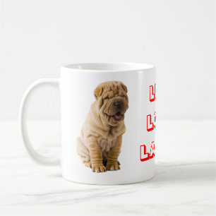 Live, Liebe, Laugh Sharp Pei Welpe Dog Kaffee Tass Kaffeetasse