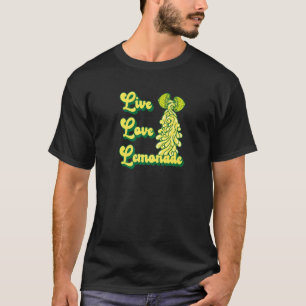 Live-Liebe Lemonade für den Lemonade-Stand T-Shirt
