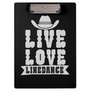 Live Liebe Linedance Klemmbrett