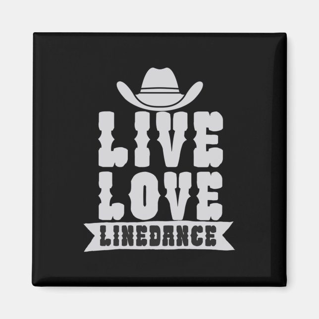 Live Liebe Linedance Magnet (Vorne)