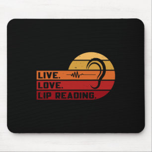 Live Liebe Lip Lesen Gebärdensprache Taube Bewusst Mousepad