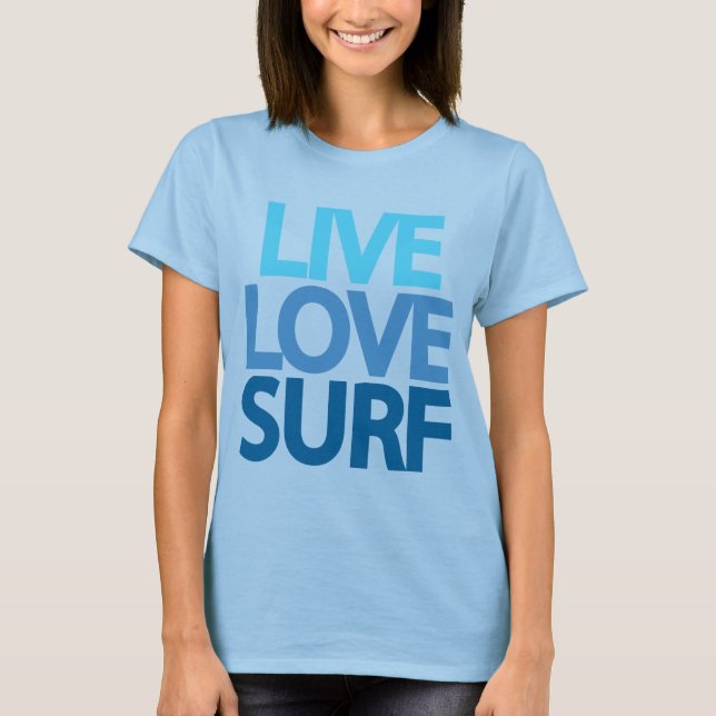 Live-Liebe Surf Burnout T - Shirt (Vorderseite)