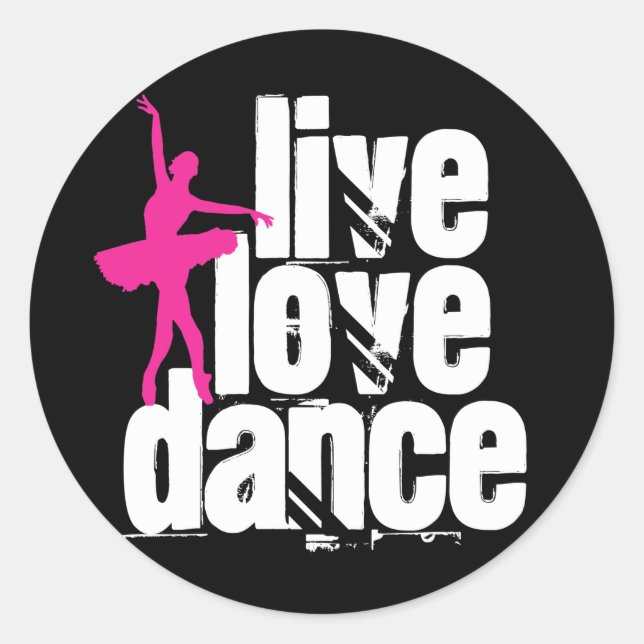 Live, Liebe, Tanz Ballerina Runder Aufkleber (Vorderseite)