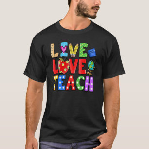 Live-Liebe Unterrichten Lehrer Liebe Sprichwort Le T-Shirt