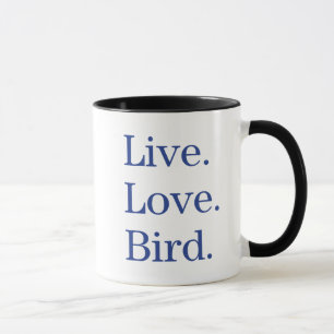 Live. Liebe. Vogel Tasse