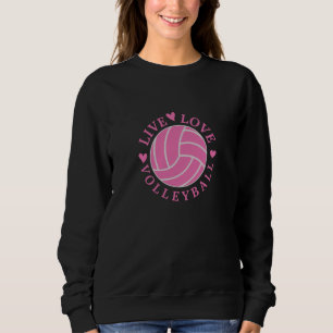 Live-Liebe Volleyball Sweatshirt