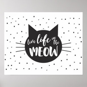 Live Life in Meow Inspiration Cat Poster