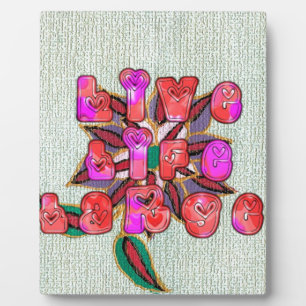 "Live Life Large" Art Print Fotoplatte