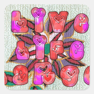 "Live Life Large" Art Print Quadratischer Aufkleber