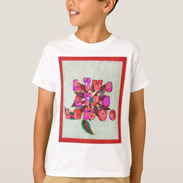 "Live Life Large" Art Print T-Shirt (Vorderseite)