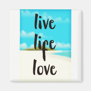 Live Life-Liebe inspiriert Zitat Magnet