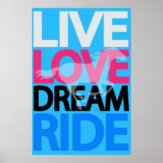 Live Love Dream Ride Cowgirl Equestrian Poster