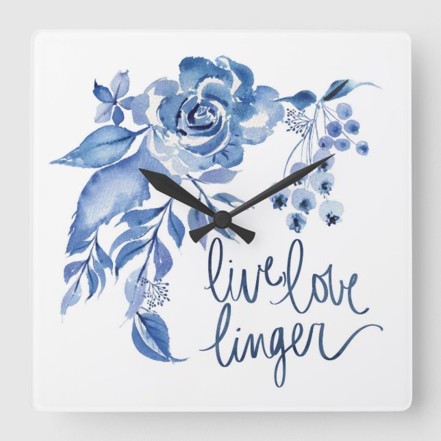 Live Love Linger Blue Rose Floral Quadratische Wanduhr (Vorderseite)