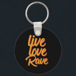 Live Love Rave Dance Party Electronic Music Schlüsselanhänger<br><div class="desc">Live Love Rave. Vintage and retro design for those who love to party, host a dance party, going to the dance club or music festival, enjoy techno and electronic music genre. Cool and fun merchandise for dancers and music DJ. Perfect for musician playing mix and dance tracks or dancer dancing...</div>