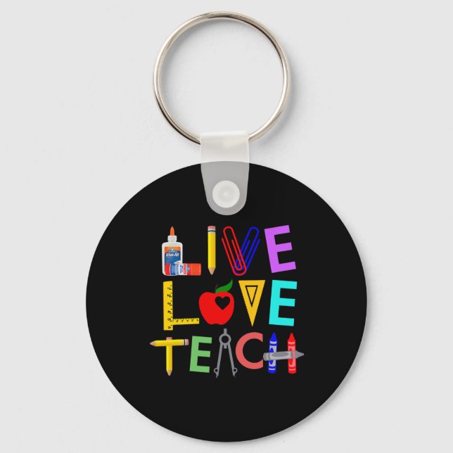 Live Love Teach Fun Teacher Perfect Ck To School  Schlüsselanhänger (Vorderseite)