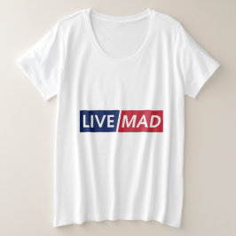 LIVE MAD – Bold Minimal Modern Typography Design Große Größe T-Shirt