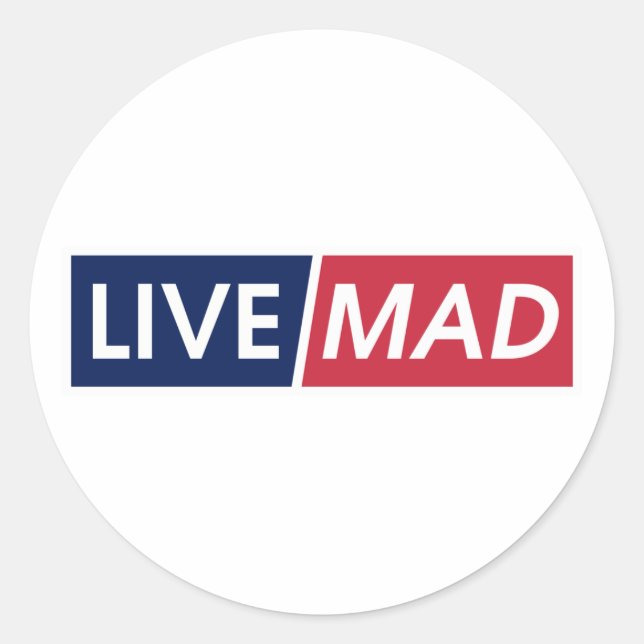 LIVE MAD – Bold Minimal Modern Typography Runder Aufkleber (Vorderseite)