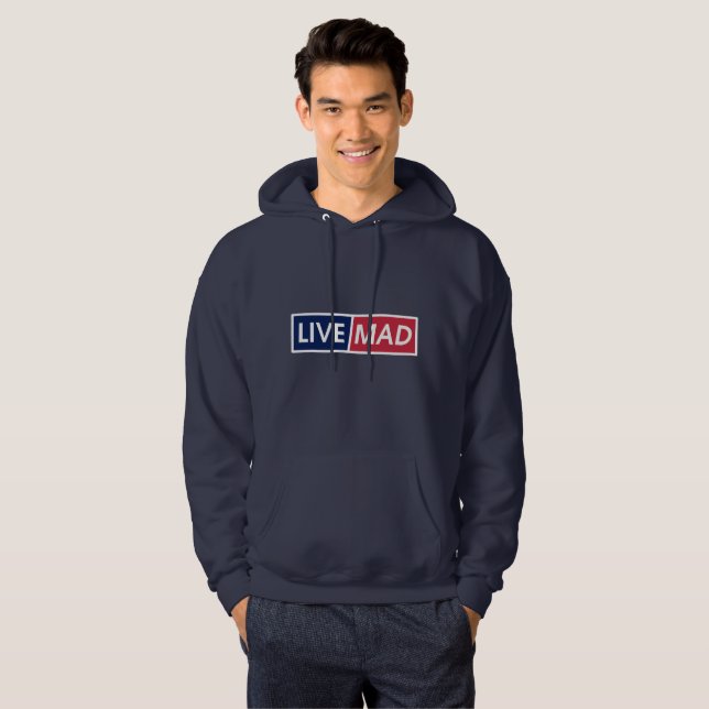 LIVE MAD – Bold Minimal Modern Typography Style B Hoodie (Vorne ganz)