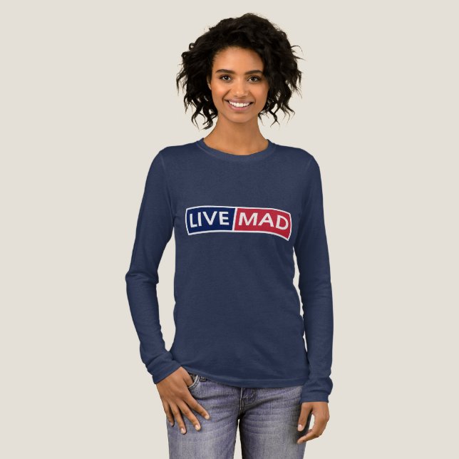 LIVE MAD – Bold Minimal Modern Typography Style B Tri-Blend Shirt (Volle Vorderseite)