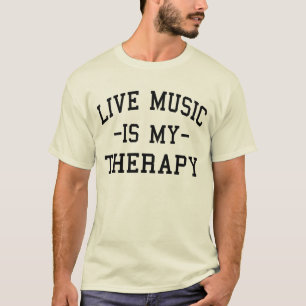 Live Music ist meine Therapie für Musikliebhaber T-Shirt
