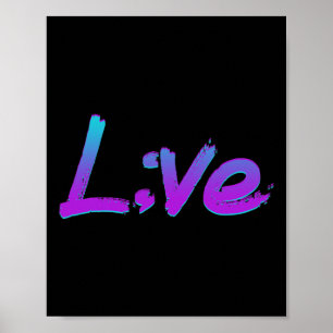 Live Semicolon Suizidprävention Bewusstsein 1 Poster
