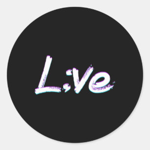 Live Semicolon Suizidprävention Bewusstsein Runder Aufkleber