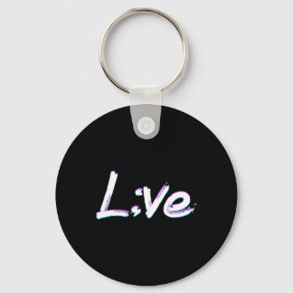 Live Semicolon Suizidprävention Bewusstsein Schlüsselanhänger