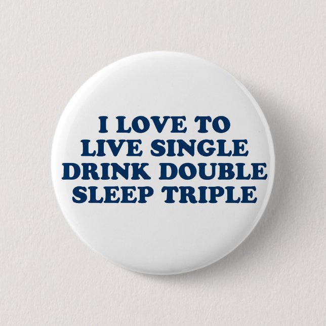 Live-Single Trinken Doppel-Schlaf Dreifach Button (Vorderseite)