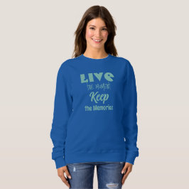 Live the Moment, Behalt der Erinnerungen T - Shirt