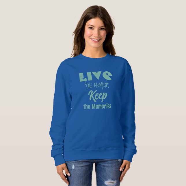 Live the Moment, Behalt der Erinnerungen T - Shirt (Vorne ganz)