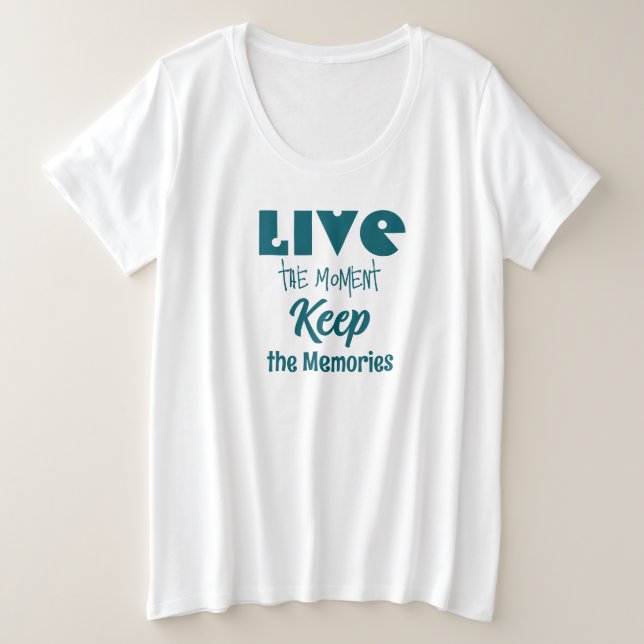 Live the Moment, Behalt der Erinnerungen T - Shirt (Design vorne)