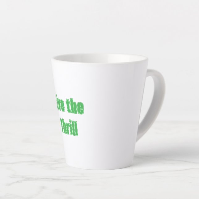 Live Thrill Latte Mug (Angle droit)