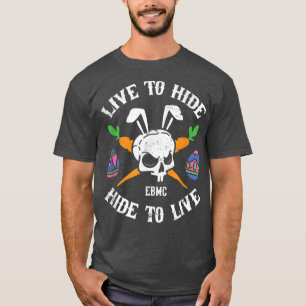 Live to Hause, verstecken Sie sich, um zu leben lu T-Shirt