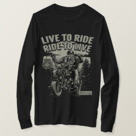Live to Ride, Ride to Live Motorrad T-Shirt