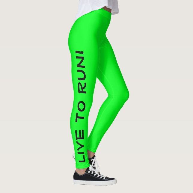 Live to Run! Lauf zum Leben! Green High Vis Runnin Leggings (Rechts)