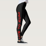 Live to Run! Lauf zum Leben! Schwarz und Rot laufe Leggings<br><div class="desc">Diese lustigen Leggings sind speziell für Läufer konzipiert. Sie sind schwarz mit leuchtend rotem, gut sichtbarem Text, der auf jedem Bein läuft. In einem Bein steht "Live to Run!", in dem anderen Bein steht "Run to Live!" Perfekte Strapse und die Farbe ist eine Sicherheitsmaßnahme, um sicherzustellen, dass Sie von den...</div>