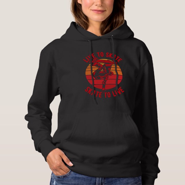 Live to Skate Skate to Live Skateboard 3 Hoodie (Vorderseite)
