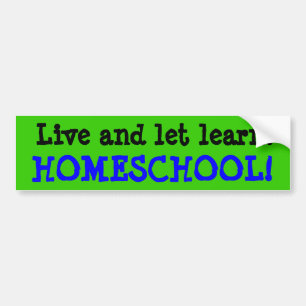 Live- und gelassen lernen Sie, HOMESCHOOL! Autoaufkleber
