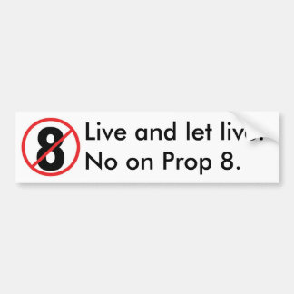 Live- und gelassenes Live. Nein auf Stütze 8. Autoaufkleber