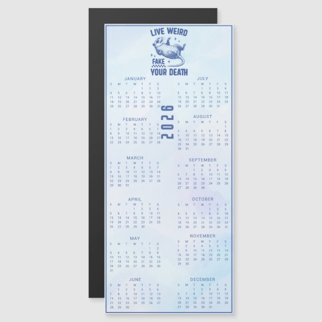 Live Weird Fake Your Death 2026 BlueCalendar Magnetkarte (Vorne/Hinten)