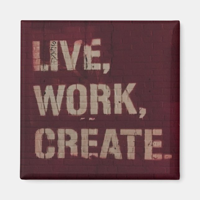 Live Work Create Inspiration Artistic Magnet (Vorne)