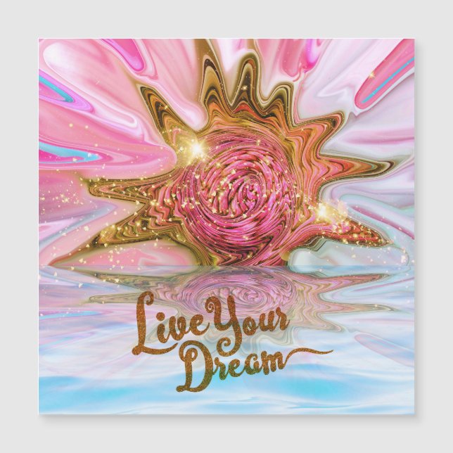 Live Your Dream - Rose Blume Power Magnetkarte (Vorderseite)