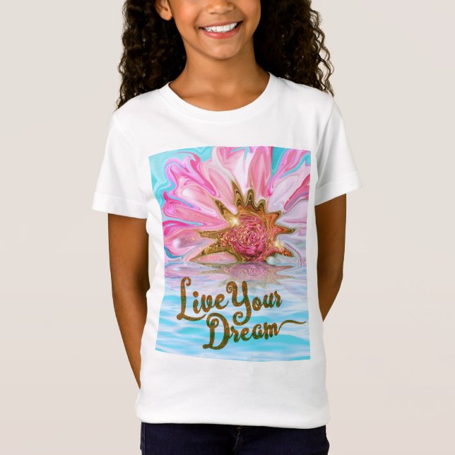 Live Your Dream - Rose Blume Power T-Shirt (Vorderseite)